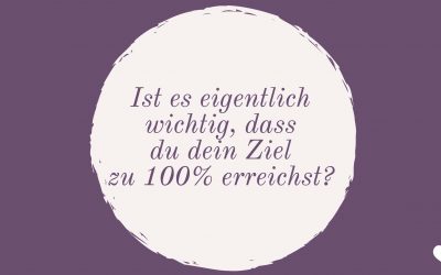 100% Zielerreichung wird überbewertet!
