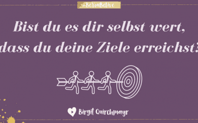 Selbstwert und Zielerreichung – dein Dreamteam!