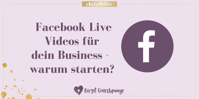Warum du mit Facebook Live Videos starten solltest, wenn du online als Experte wahrgenommen werden willst