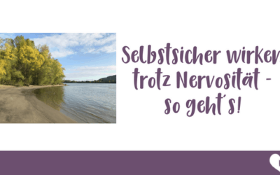 So wirkst du selbstsicher in deinen (live) Videos – auch wenn du nervös bist