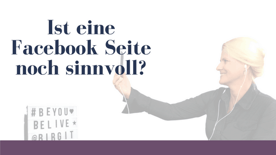 Ist eine Facebook Seite noch sinnvoll_