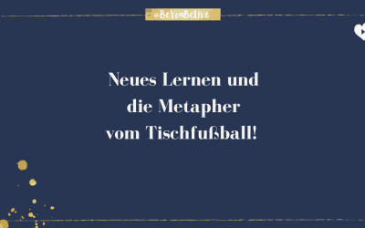 Neues Lernen und die Metapher vom Tischfussball