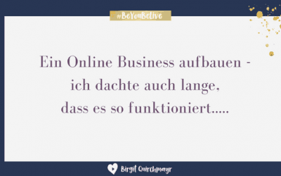 Online Business aufbauen – es funktioniert so und nicht so!