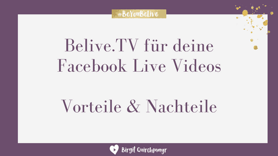 Belive.tv für deine Facebook Live Videos – Vorteile und Nachteile