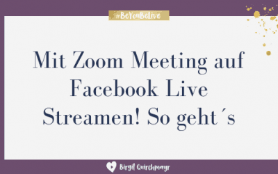 Mit Zoom Meeting auf Facebook Live Streamen! So geht´s