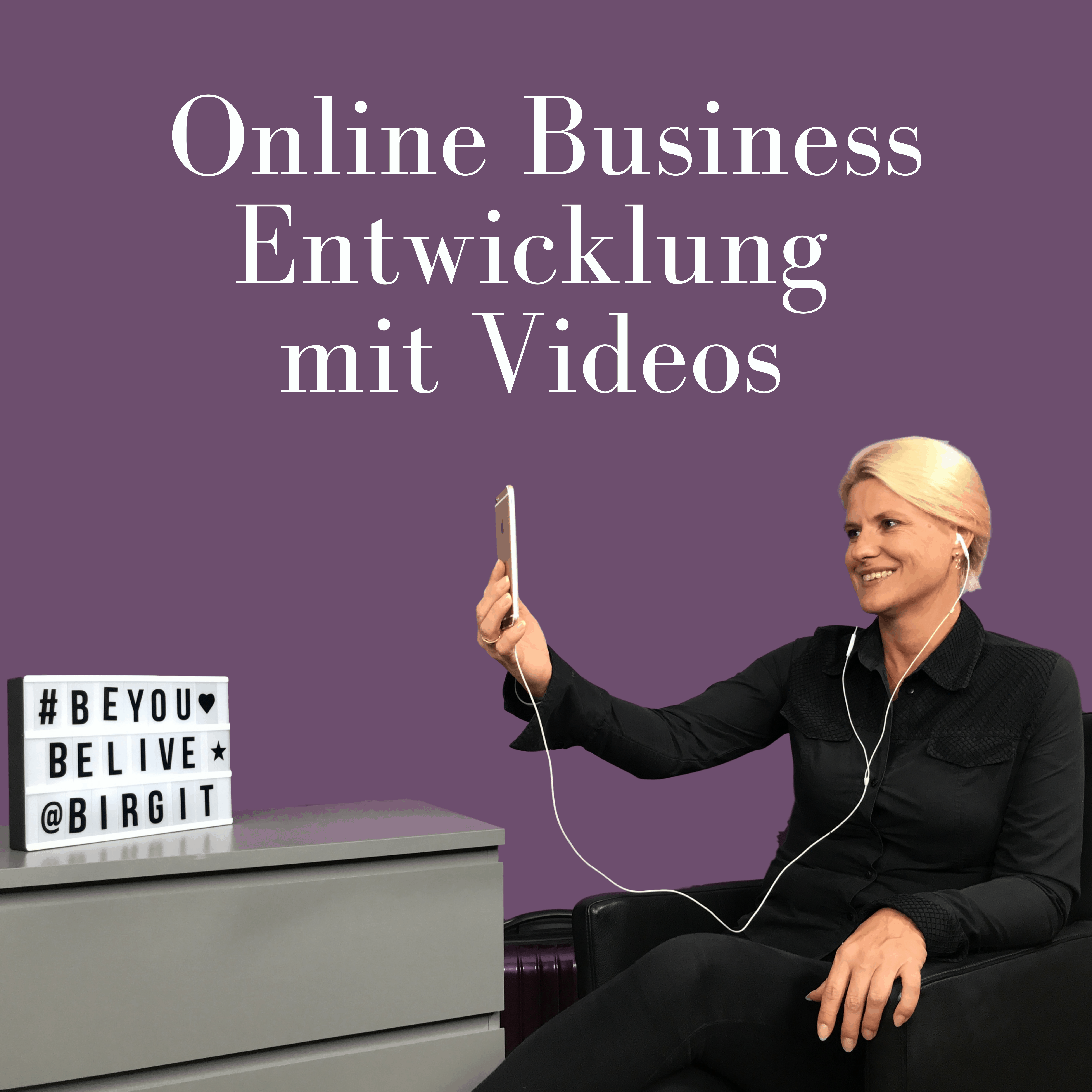 Online Business Entwicklung mit Videos!