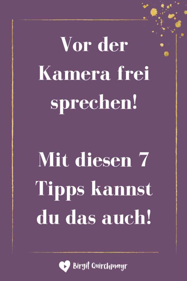 Vor der Kamera frei sprechen lernen mit diesen 7 Tipps kannst du das auch! Birgit Quirchmayr