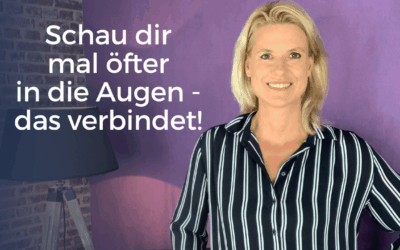 Schau dir öfter mal direkt  in die Augen – das verbindet!