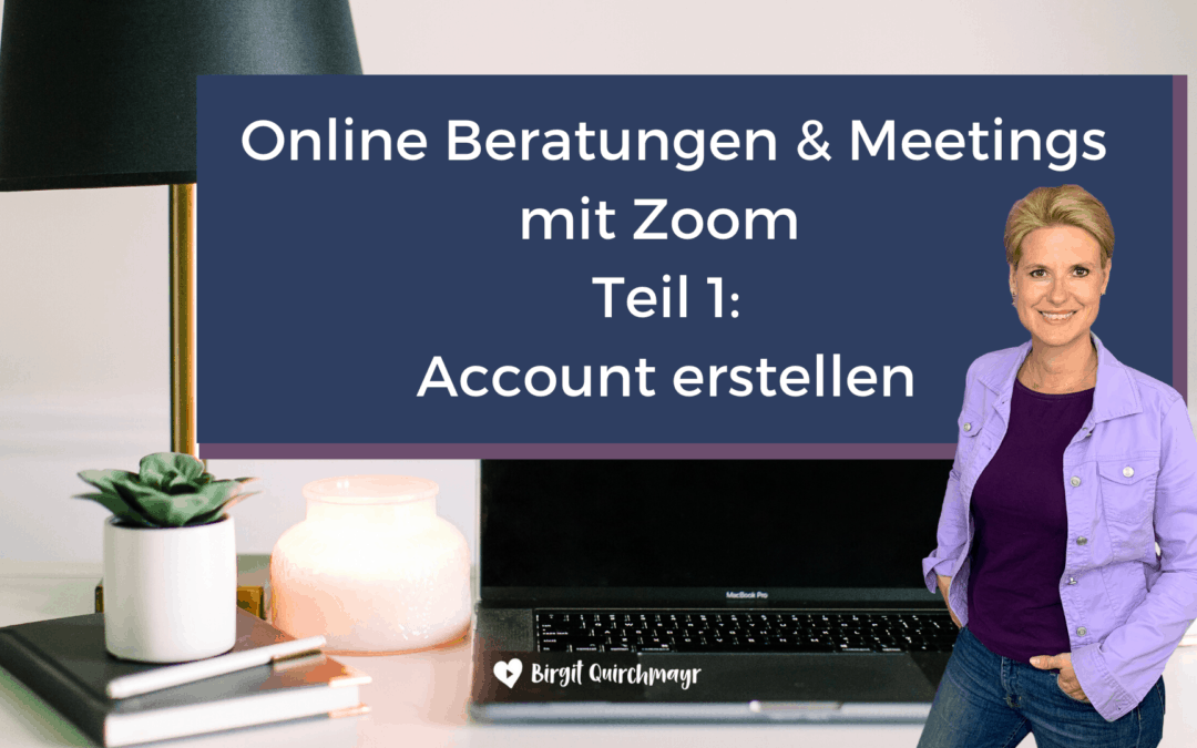 Videokonferenz mit Zoom – 1. Teil: Account anlegen