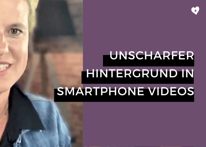 Verschwommener Hintergrund auch in deinen Videos am Smartphone – so geht´s!