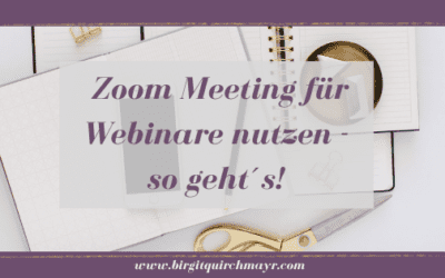Zoom Meeting für Webinare nutzen – so geht´s!