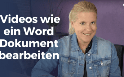 Videos wie ein Word Dokument bearbeiten – so geht´s!