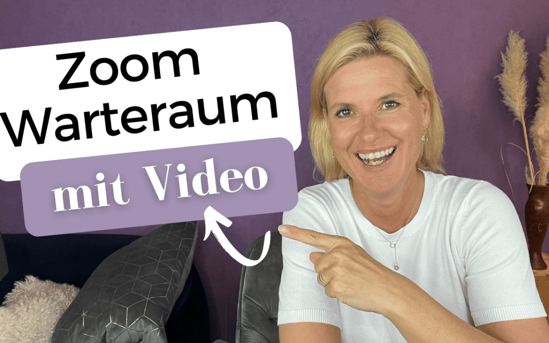 Zoom Warteraum Video – so geht´s!